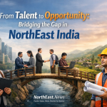 From Talent to Opportunity: Bridging the Gap in NorthEast India